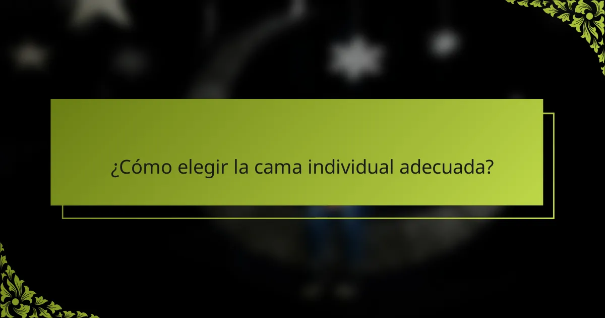 ¿Cómo elegir la cama individual adecuada?